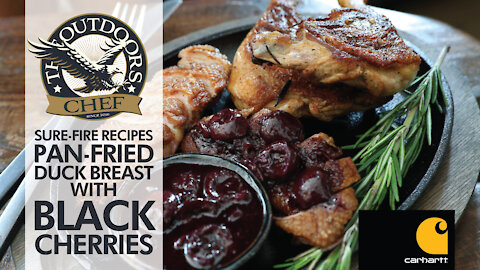 Pan Fried Duck Breast and Black Cherries with The Outdoors Chef