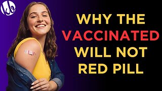 The Truth: The Vaccinated WILL NOT Regret Their Choice