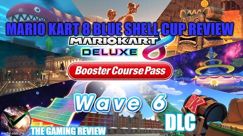 Mario Kart 8 Deluxe Boost Course Expansion Pass Blue Shell Cup Review