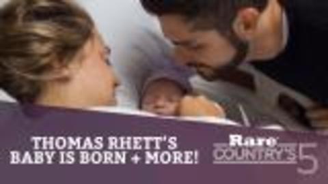 Thomas Rhett's baby is born + More | Rare Country's 5