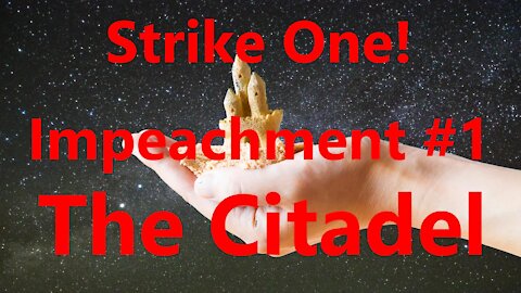 Strike #1 The First Impeachment