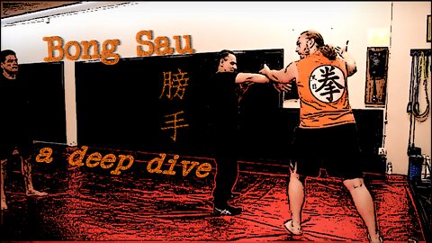 Bong Sau 膀手 - A Deep Dive - In Class Lecture | On The Mat