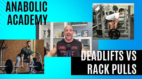 Anabolic Academy : Deadlifts vs Rack Pulls