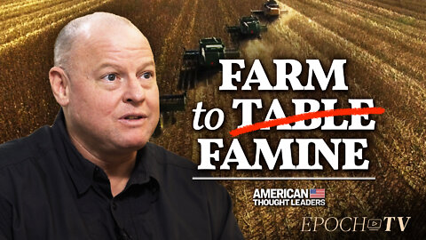 Setting the Table for Famine’—Michael Yon on the EnergyCrisis, FoodShortages, PriceInflation|Trailer