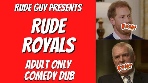 “Rude Royals” by Rude Guy - Adult Comedy Dub