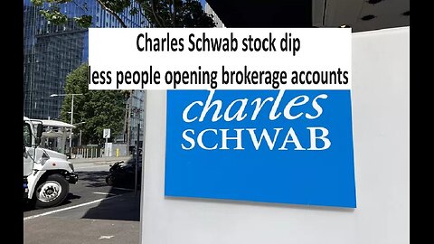 Charles Schwab stock crashed 9%, missed goal for new brokerage accounts