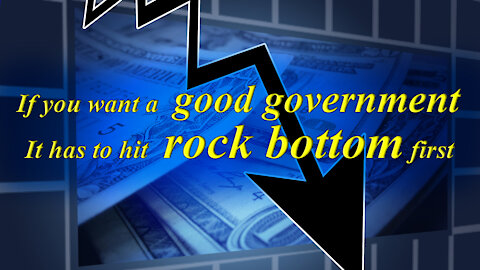 Want a good government? It has to hit rock bottom first.