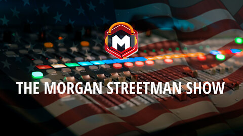 The Morgan Streetman Show | September 12, 2022