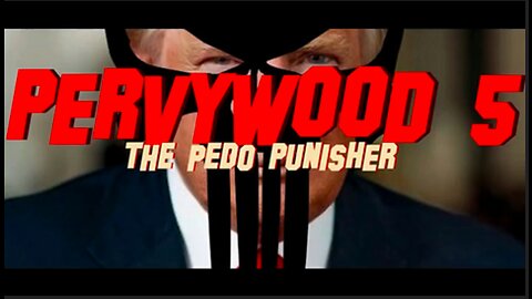 PERVYWOOD 5 - THE PEDO PUNISHER