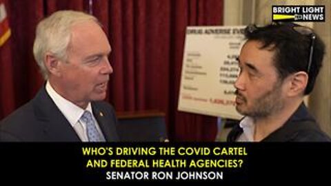 Who’s Driving the Covid Cartel & Federal Health Agencies? - Senator Ron Johnson