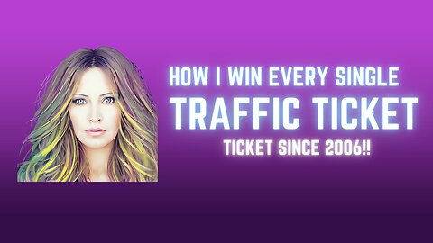 How Do I Win Every Single Traffic Ticket Challenge?