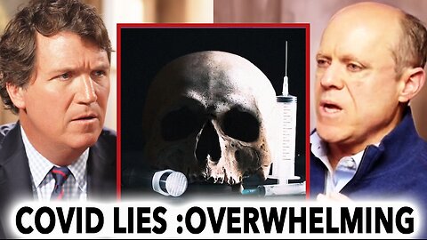 TUCKER CARLSON: THE COVID LIES WE WERE TOLD WERE SO “OVERWHELMING AND GROTESQUE”