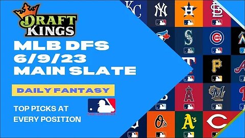 Dreams Top Picks MLB DFS Today Main Slate 6/9/23 Daily Fantasy Sports Strategy DraftKings