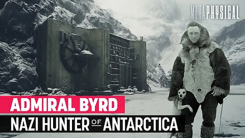 Operation Highjump: Admiral Byrd’s Secret Mission to Destroy Hidden Antarctica Nazi Base?