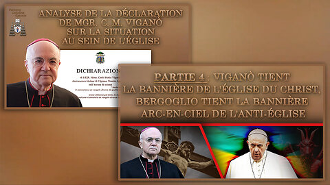 Analyse de la déclaration de l'archevêque C. M. Viganò sur la situation au sein de l'Église /Partie 4 : Viganò tient la bannière de l'Église du Christ, Bergoglio tient la bannière arc-en-ciel de l'Anti-Église/
