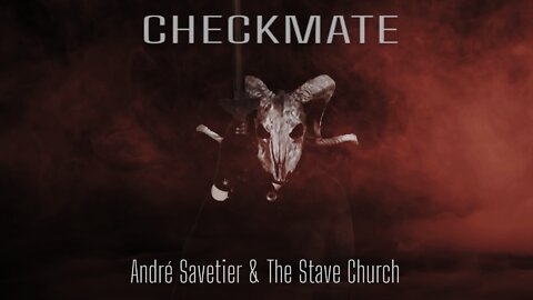 André Savetier & The Stave Church - Checkmate