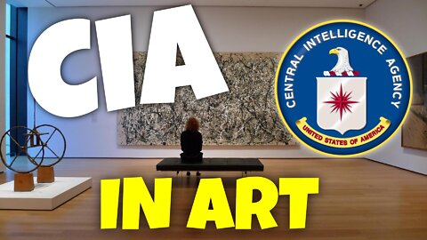 The CIA in the Art World - CIA Series Pt 4