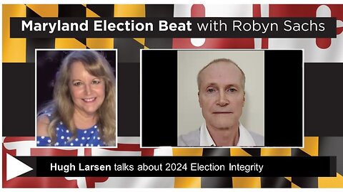 Hugh Larsen talks about 2024 Election Integrity