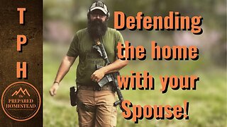 Defending the home with your Spouse!