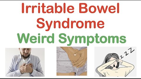 Weird Symptoms of Irritable Bowel Syndrome | Atypical Clinical Features of IBS