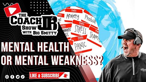 MENTAL HEALTH VS MENTAL WEAKNESS DEBATE | THE COACH JB SHOW