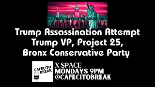 Trump Assassination Attempt Trump VP, Project 25, Bronx Conservative Party #podcast #premiere