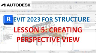 REVIT 2023 STRUCTURE: LESSON 5 - CREATING PERSPECTIVE