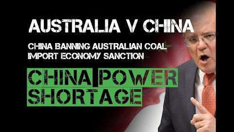 CHINA Suffered from MASS Power Shortage After Banning AUSTRALIAN Coal IMPORT Economy Sanction