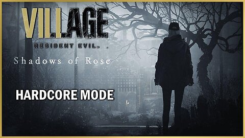Resident Evil Village Shadows of Rose DLC | Hardcore | Full Gameplay | Walkthrough | Playthrough