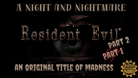 A Night and Nightmare - An Original Title of Madness Part 2
