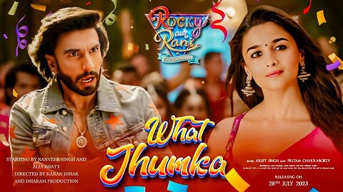 What Jhumka Song | Ranveer S | Alia B | Rocky Aur Rani Ki Prem Kahani Song |Arijit Singh What Jhumka