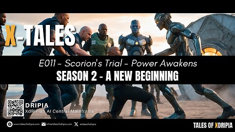 Scorion's Trial - Power Awakens: Episode 011 - Season 2: A New Beginning - X-Tales