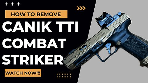 How to Remove and Disassemble Canik TTI Combat Striker