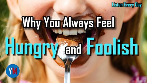 【Motivation】Why you always feel hungry and foolish | YouMove