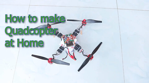 How to make Quadcopter at Home - Make a Drone