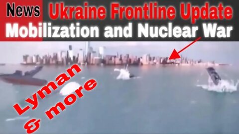 Lyman Frontline Update: Mobilization, Chechen Troops, Nuclear War and more