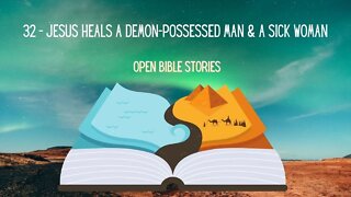 Jesus Heals a Demon Possessed Man & A Sick Woman | Story 32 - Bible Story from Matthew, Mark & Luke