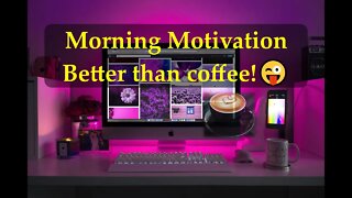 Morning Motivation - Better Than Coffee😜 Music🎧