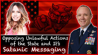 Opposing Unlawful Actions of the State and It’s Satanic Messaging | The Rob Maness Show EP 384