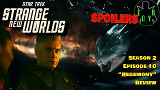 Star Trek: Strange New Worlds - Season 2 Episode 10 - 'Hegemony' Review - SPOILERS