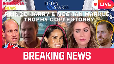 Prince Harry & Meghan Markle: Trophy Collectors?