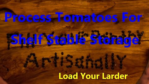 Process tomatoes for shelf stable storage no canning