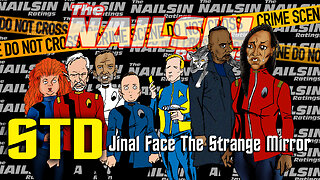 The Nailsin Ratings: Jinal Face The Strange Mirror