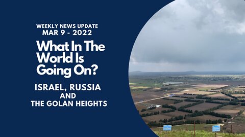 Ep# 88 Israel, Russia and the Golan Heights