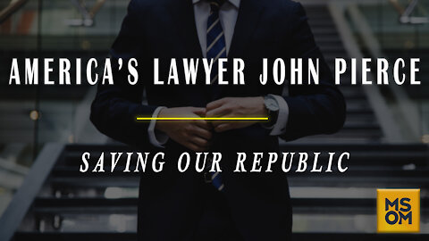 America's Lawyer John Pierce On Saving Our Republic