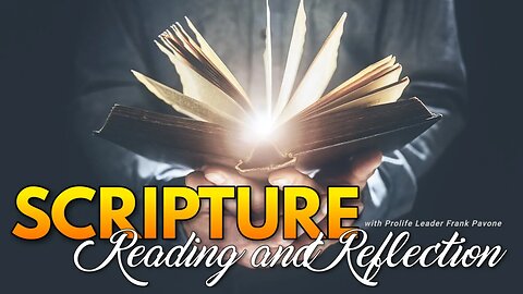 Join me for our Daily Scripture Reading and Reflection
