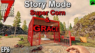 7 Days to Die Story Mode Grace and Super Corn