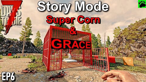 7 Days to Die Story Mode Grace and Super Corn