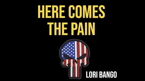 Here Comes the Pain - Lori Bango