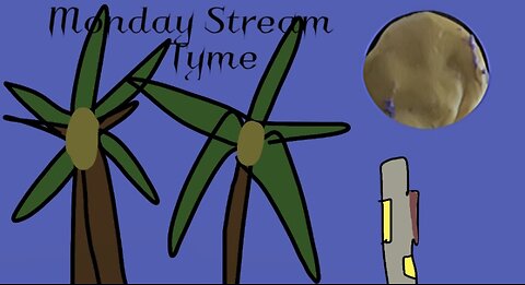 Monday Stream Tyme (Happy Memorial Day)